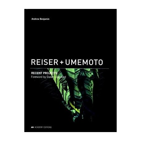 Reiser + Umemoto: Recent Projects foreword by Daniel Libeskind