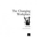 The Changing Workplace - office design história do local de trabalho