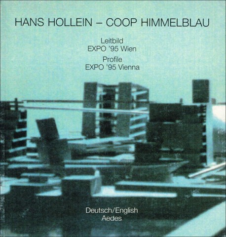 Hans Hollein - Coop Himmelblau - Profile Expo 95 Vienna