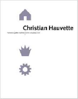 Christian Hauvette dwellings monuments machines truth metaphor narrative