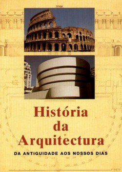 História da Arquitectura da antiguidade aos nossos dias