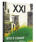 XXI, Ter Opinião 04 Jan Jun 2015 Isto é Cidade