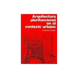 Arquitectura plurifuncional en el contexto urbano. Multifunções Multiusos  Novos usos