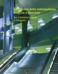 Stazione della metropolitana Kröpcke a Hannover Studio Iosa Ghini