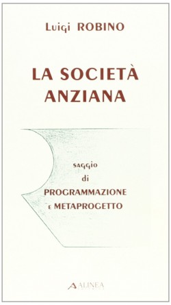 La Società Anziana saggio di Programmazione e Metaprogetto