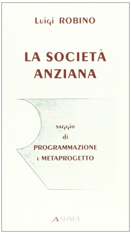 La Società Anziana saggio di Programmazione e Metaprogetto