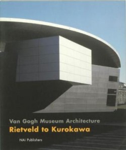 Van Gogh Museum Architecture Rietveld to Kurokawa