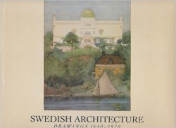 Swedish Architecture: Drawings 1640-1970