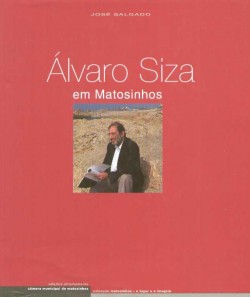 Álvaro Siza em Matosinhos