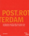 Post.Rotterdam - Arquitectura e cidade após a tabula rasa