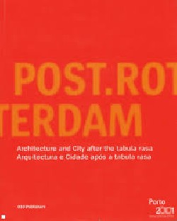 Post.Rotterdam - Arquitectura e cidade após a tabula rasa