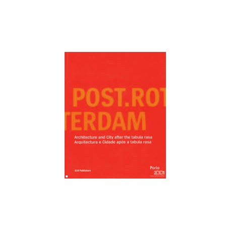 Post.Rotterdam - Arquitectura e cidade após a tabula rasa