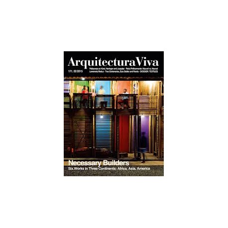 AV Arquitectura Viva 171 02/2015 Necessary Builders 6 works in 3 continents: Africa Asia America