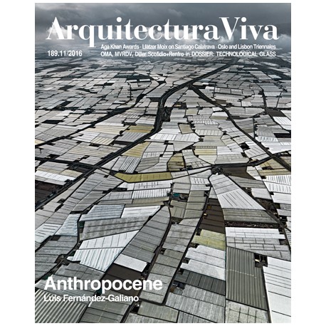 AV Arquitectura Viva 189 11/2016 Anthropocene Luis Fernández-Galiano