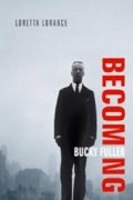 Becoming  Bucky Fuller