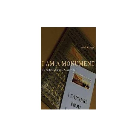 I Am A Monument - On Learning from Las Vegas