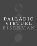 Palladio Virtuel Eisenman