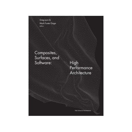 Composites, Surfaces, and Software: High Performance Architecture