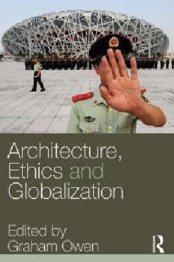 Architecture, Ethics and Globalization arquitectura ética globalização