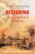 Designing Australia's Cities culture, commerce and the city beautiful 1900-1930