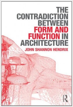 The Contradiction between Form and Function in Architecture