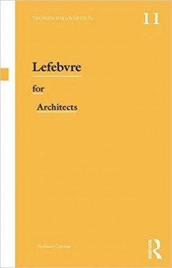 Thinkers for Architects 11 Lefebvre for architects