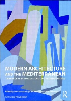 Modern Architecture and the Mediterranean - vernacular dialogues and contested identities