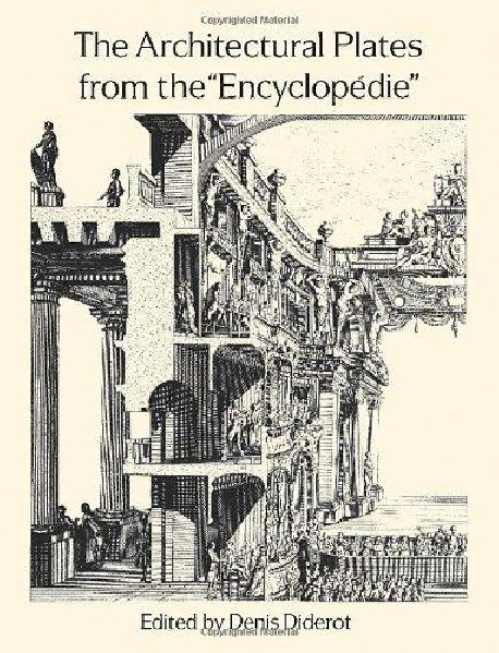 The Architectural Plates from the "Encyclopedie"