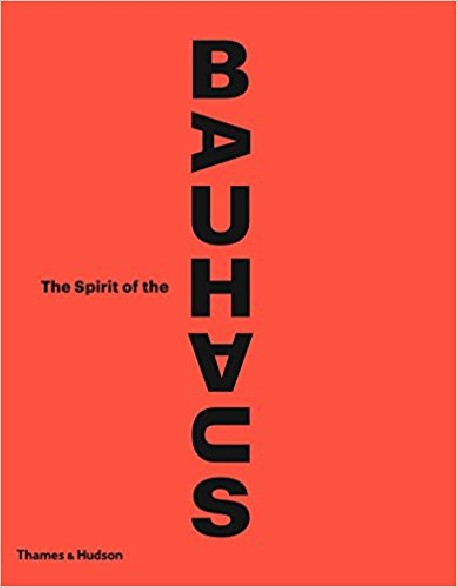 The Spirit of the Bauhaus