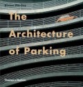 The architecture of parking a hymn to the true temples of the automobile age