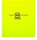 XS EXTREME: Big Ideas, Small Buildings