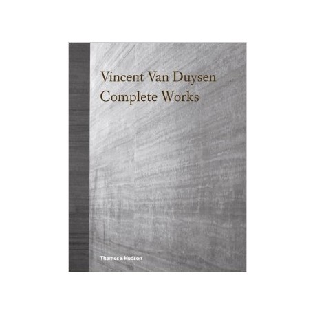 Vincent Van Duysen. Complete Works