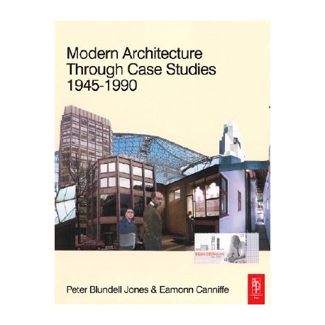 Modern Architecture Through Case Studies 1945-1990