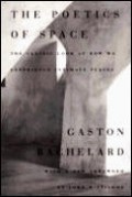 The Poetics of Space the classic look at how we experience intimate places