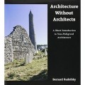 Architecture without architects - a short introduction to non-pedrigeed architecture