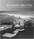 Richard Neutra And the Search For Modern Architecture