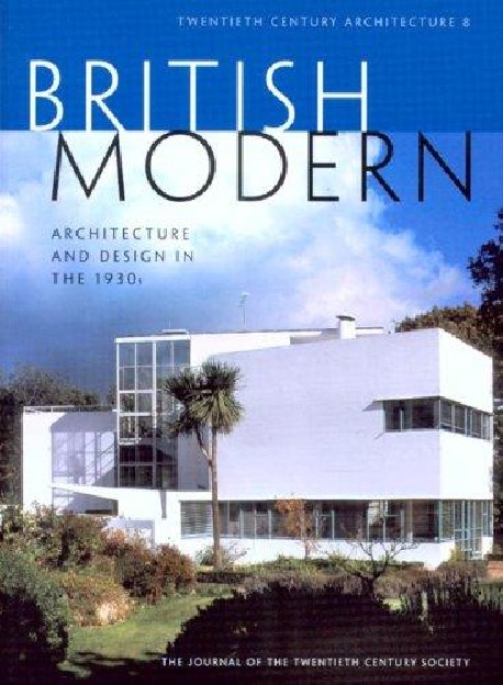 British Modern: Architecture And Design in the 1930s