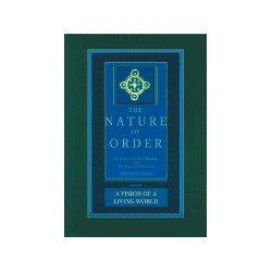 The Nature of Order A vision of a living world Book III