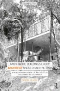 Twenty-five Buildings every Architect should understand