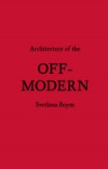 Architecture of the Off-Modern