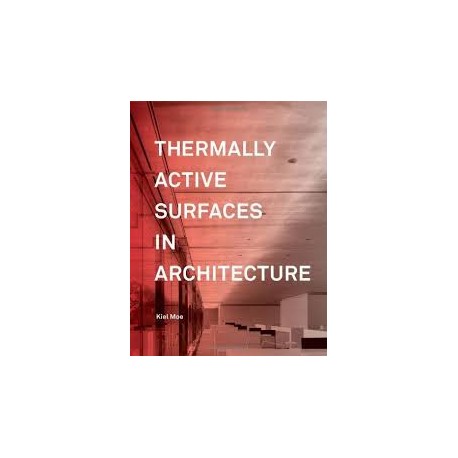 Thermally Active Surfaces in Architecture