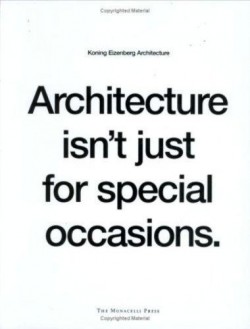 Koning Eizenberg Architecture Architecture isn't just for special occasions