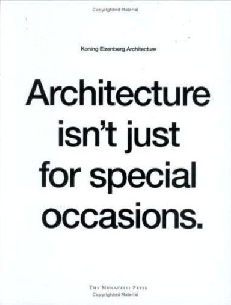 Koning Eizenberg Architecture Architecture isn't just for special occasions