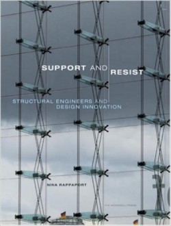 Support and Resist - Strutural Engineers and Design Innovation