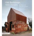 Old Buildings, New Designs Architectural Transformations