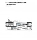 Le Corbusier Redrawn The Houses