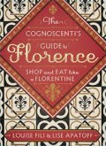 The Cognoscenti's Guide to Florence Shop and Eat like a florentine