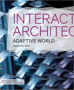 Interactive Architecture Adaptive World