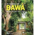 In Search of Bawa Master Architect of Sri Lanka