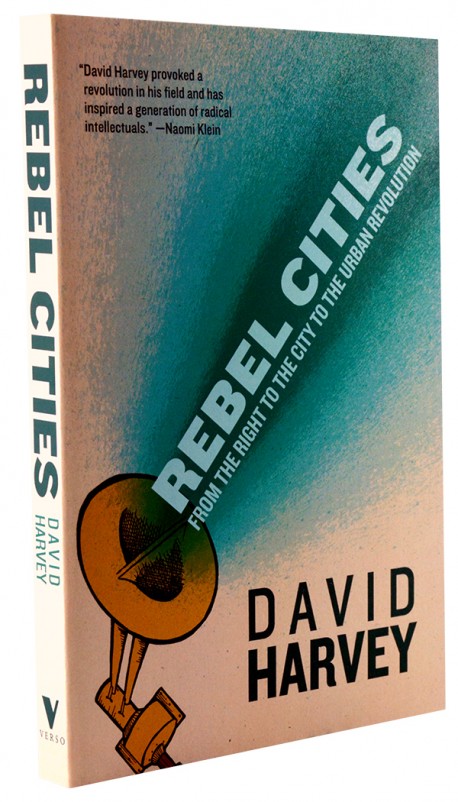 Rebel Cities From the right to the city to the Urban Revolution